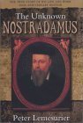 The Unknown Nostradamus: 500th Anniversary Biography