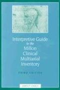 Interpretive Guide to the Millon Clinical Multiaxial Inventory (3rd Edition)