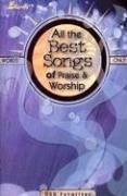 All the Best Songs of Praise & Worship: 250 Favorites