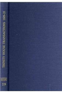 Trinity House of Deptford Transactions, 1609-35 (London Record Society, 19) (Volume 19)