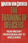 Training of Officers: From Military Professionalism to Irrel