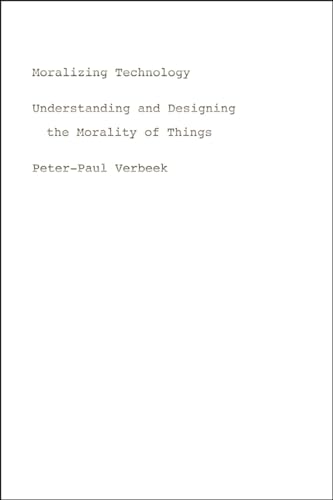 Moralizing Technology: Understanding and Designing the Morality of Things