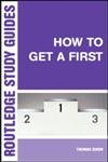 How to Get a First (Routledge Study Guides)