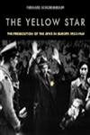 The Yellow Star: The Persecution of the Jews in Europe, 1933-1945