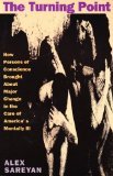 The Turning Point: How Persons of Conscience Brought About Major Change in the Care of America's Mentally Ill