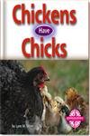 Chickens Have Chicks (Animals and Their Young)