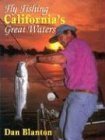 Fly Fishing California's Great Waters