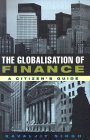 The Globalisation of Finance: A Citizen's Guide
