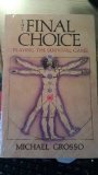 The Final Choice: Playing the Survival Game