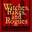 Witches, Rakes, and Rogues: True Stories of Scam, Scandal, Murder and Mayhem in Boston, 1630-1775