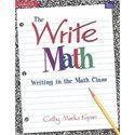 The Write Math: Writing About Math in the Classroom