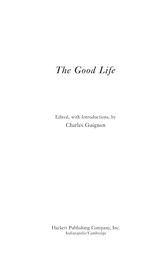 The Good Life (Hackett Publishing Co.)