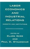 Labor Economics and Industrial Relations: Markets and Institutions (Wertheim Publications in Industrial Relations)