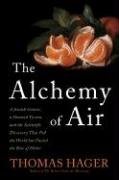 The Alchemy of Air: A Jewish Genius, a Doomed Tycoon, and th