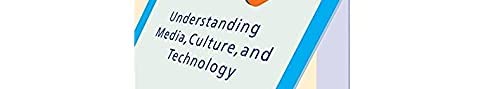 Media Now: Understanding Media, Culture, and Technology