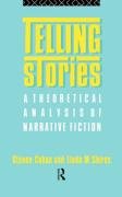Telling Stories: A Theoretical Anlysis of Narrative Fiction