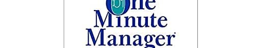 Self Leadership and the One Minute Manager Revised Edition: Gain the Mindset and Skillset for Getting What You Need to Succeed