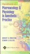 Handbook of Pharmacology & Physiology in Anesthetic Practice
