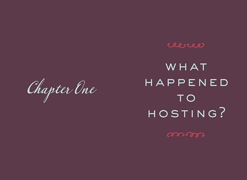 Having People Over: A Modern Guide to Planning, Throwing, and Attending Every Type of Party