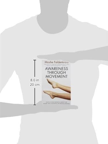 Awareness Through Movement: Easy-to-Do Health Exercises to I