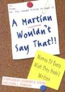 A MARTIAN WOULDN'T SAY THAT