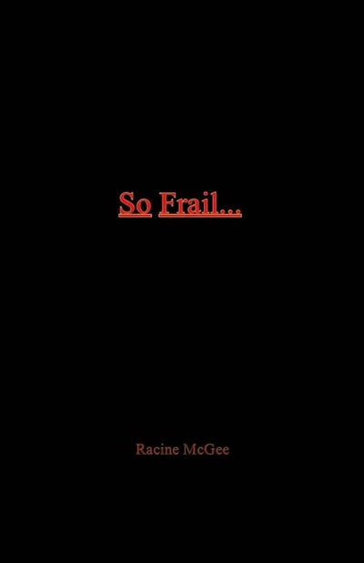 So Frail...: A Reality to Black Male Masculinity (1)