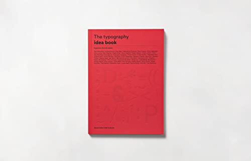 The Typography Idea Book: Inspiration from 50 Masters (Type, Fonts, Graphic Design)