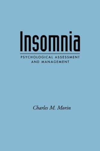 Insomnia: Psychological Assessment and Management (Treatment Manuals for Practitioners)