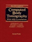 Computed Body Tomography with MRI Correlation (2 Volume Set)