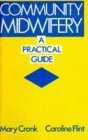 Community Midwifery: A Practical Guide
