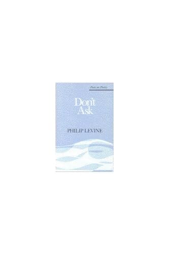 Don't Ask (Poets On Poetry)