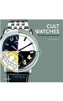 Cult Watches: The World's Enduring Classics