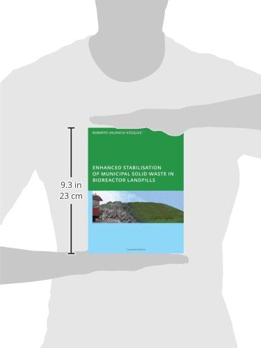 Enhanced stabilisation of municipal solid waste in bioreactor landfills: UNESCO-IHE PhD Thesis