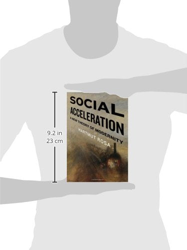 Social Acceleration: A New Theory of Modernity (New Directio