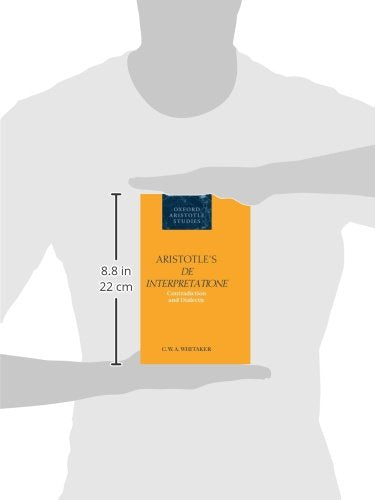 Aristotle's De Interpretatione: Contradiction and Dialectic (Oxford Aristotle Studies Series)