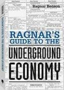 Ragnar's Guide To The Underground Economy