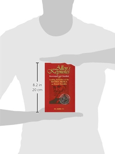 Allen's Key-notes Rearranged & Classified: With Leading Remedies of the Materia Medica & Bowel Nosodes