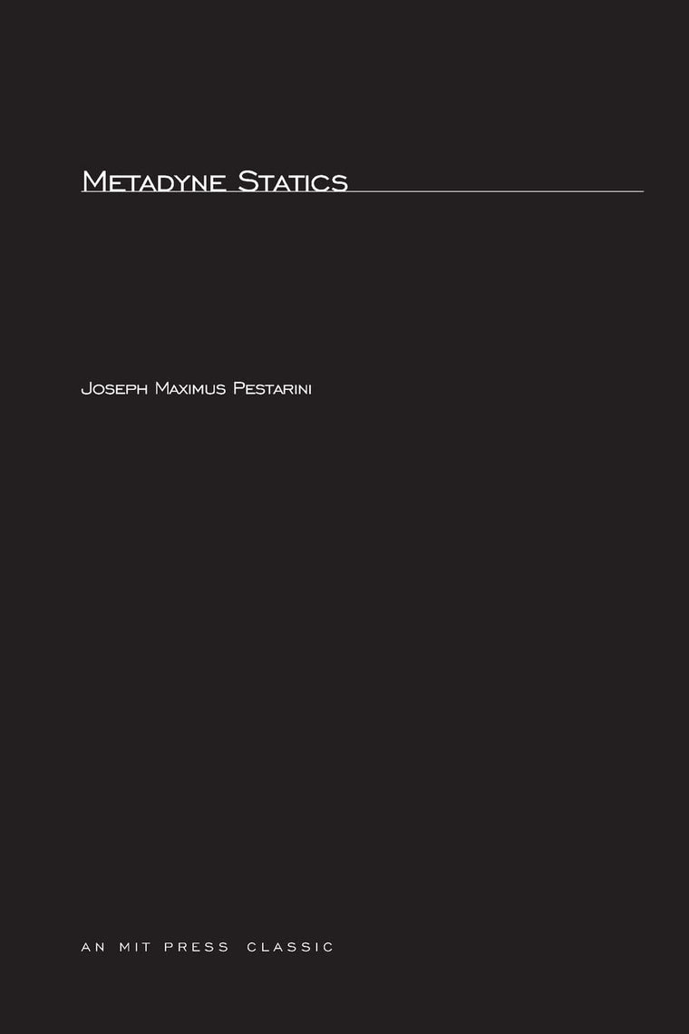 Metadyne Statics (MIT Press Classics)