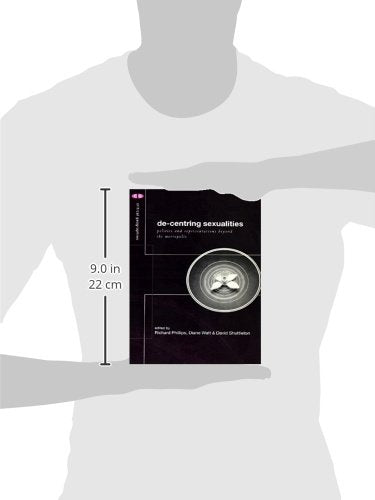 De-Centering Sexualities: Politics and Representations Beyond the Metropolis (Critical Geographies)