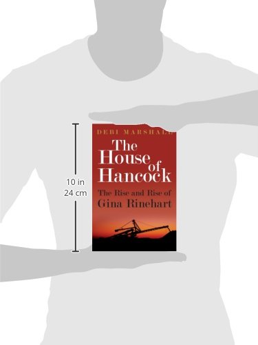 The House of Hancock: The Rise and Rise of Gina Rinehart