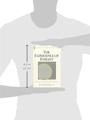 The Experience of Insight: A Simple and Direct Guide to Buddhist Meditation (Shambhala Dragon Editions)