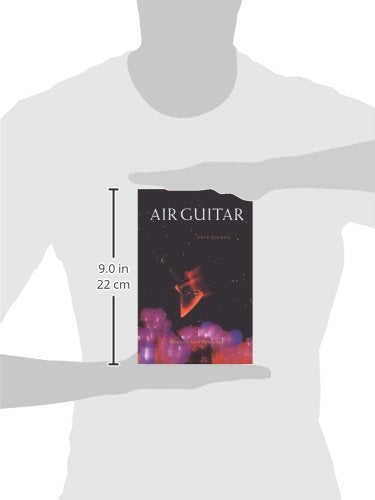 Air Guitar: Essays on Art & Democracy