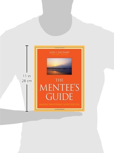 The Mentee's Guide: Making Mentoring Work for You
