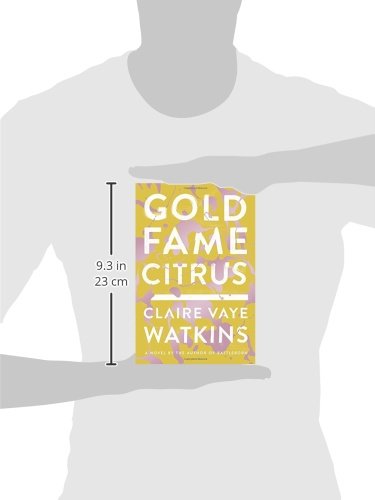 Gold Fame Citrus: A Novel
