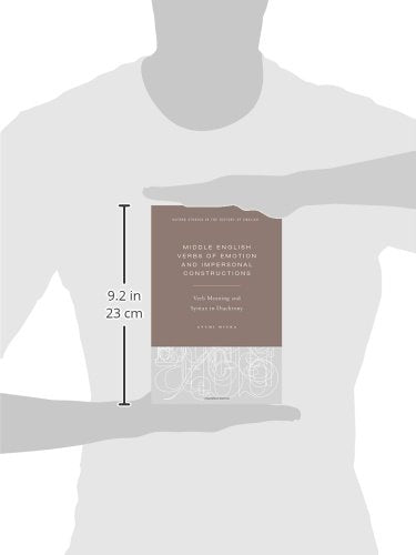 Middle English Verbs of Emotion and Impersonal Constructions: Verb Meaning and Syntax in Diachrony (Oxford Studies in the History of English)