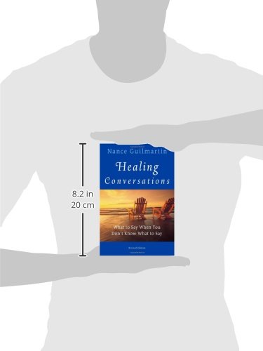 Healing Conversations: What to Say When You Don't Know What to Say