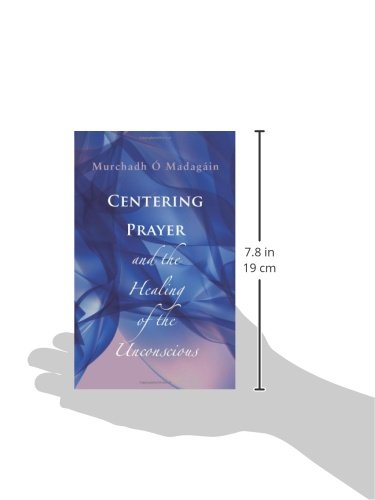 Centering Prayer and the Healing of the Unconscious