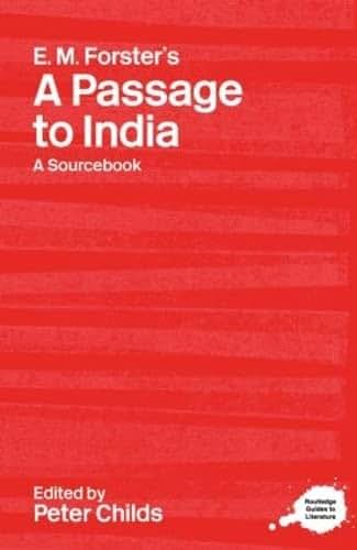 E.M. Forster's A Passage to India: A Routledge Study Guide and Sourcebook (Routledge Guides to Literature)
