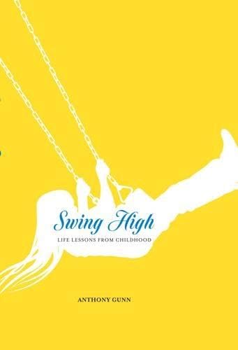 Swing High: Life Lessons from Childhood