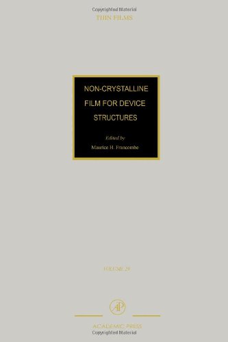 Non-Crystalline Films for Device Structures, Volume 29 (Thin Films)